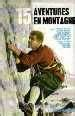 15 AVENTURES EN MONTAGNE